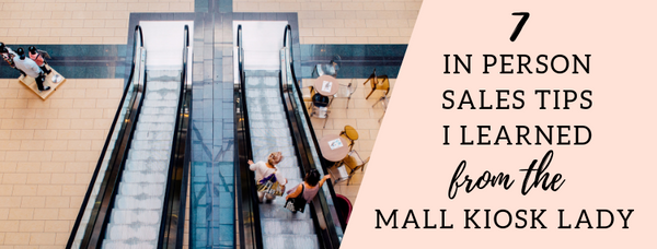 7 Photography In Person Sales Tips I Learned from a Mall Kiosk Lady ...